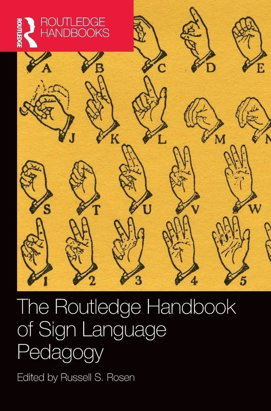 The Routledge Handbook of Sign Language Pedagogy (Routledge Language Handbooks)