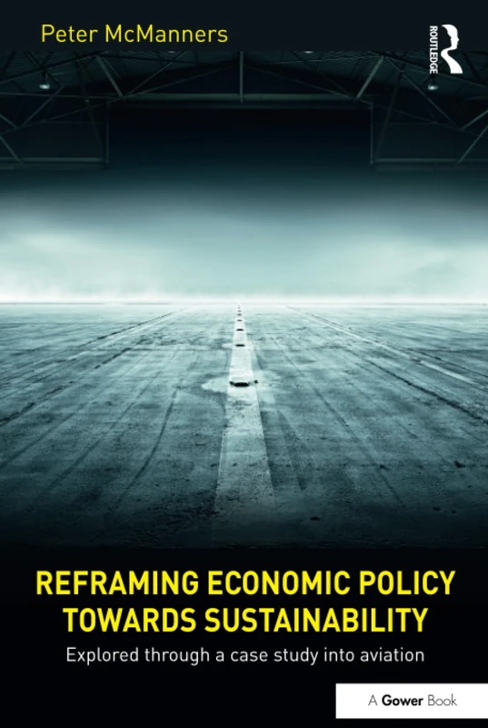 Routledge Reframing Economic Policy towards Sustainability