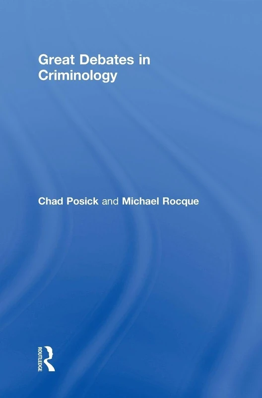Great Debates in Criminology