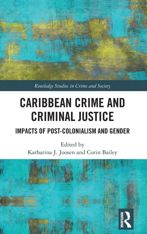Routledge Caribbean Crime and Criminal Justice Book