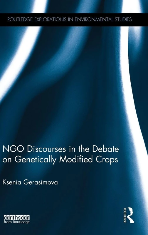 Routledge NGO Discourses on Genetically Modified Crops Book