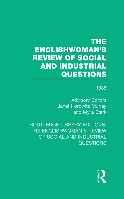Routledge The Englishwoman's Review 1885 - Volume 18