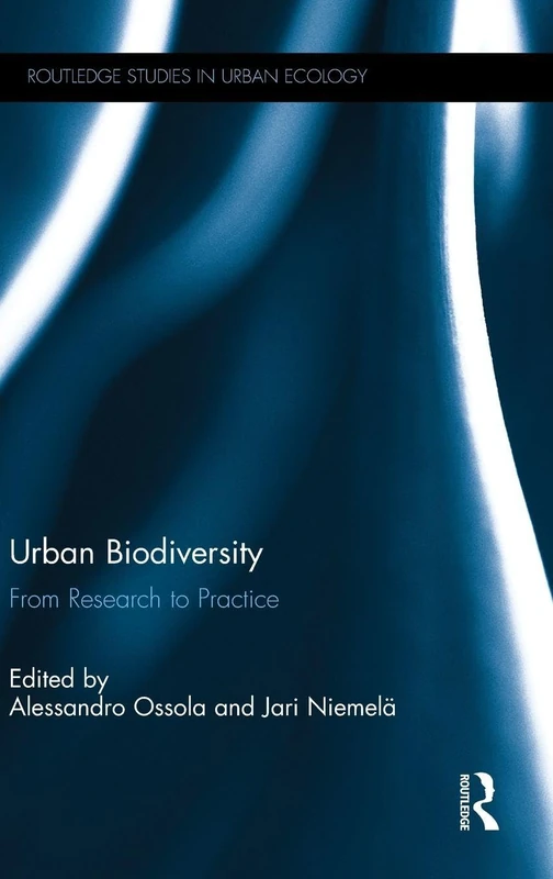 Routledge Urban Biodiversity: From Research to Practice Book