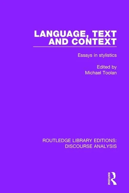 Routledge Language, Text and Context: Essays in Stylistics
