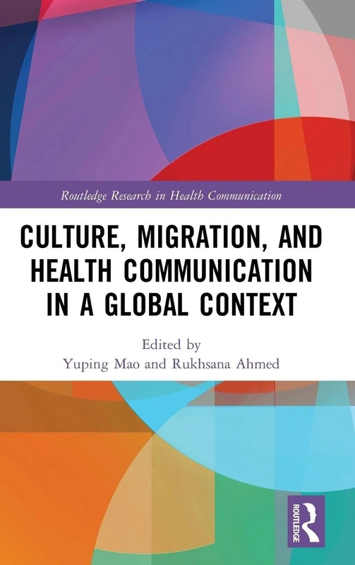 Routledge Culture, Migration, and Health Communication Book