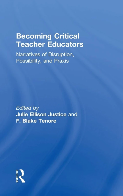 Routledge - Becoming Critical Teacher Educators Book