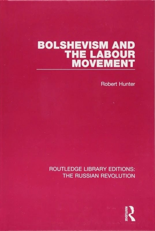 Bolshevism and the Labour Movement (Routledge Library Editions: The Russian Revolution)
