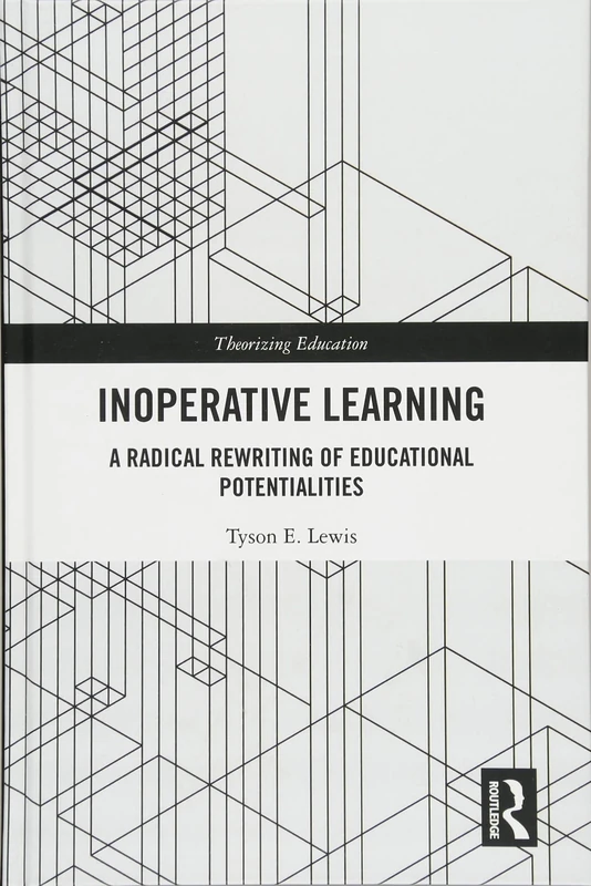 Routledge - Inoperative Learning: A Radical Rewriting of Education - Image 1