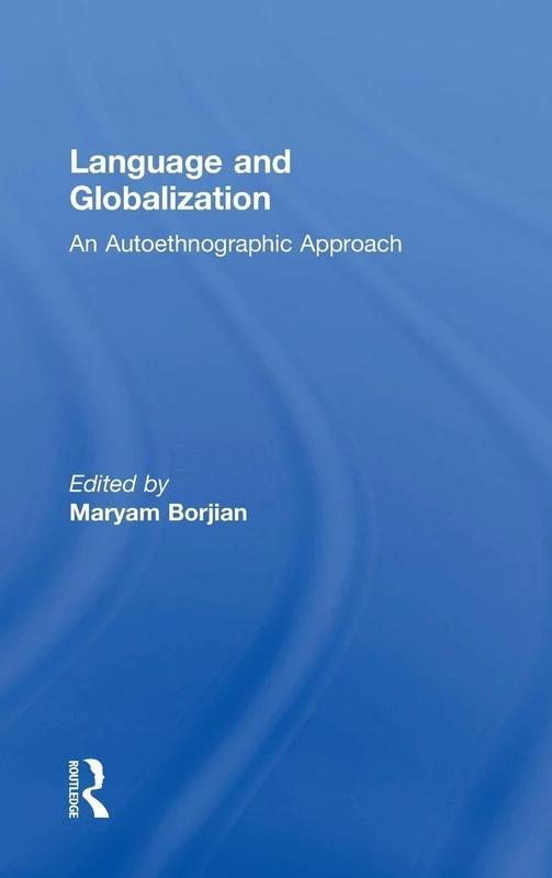 Language and Globalization: An Autoethnographic Approach