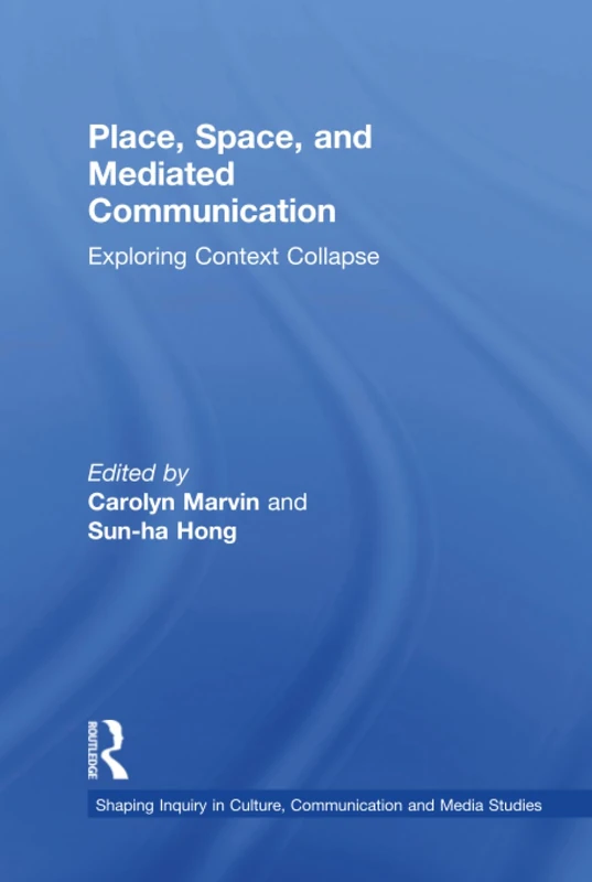 Routledge Place, Space, and Mediated Communication Book