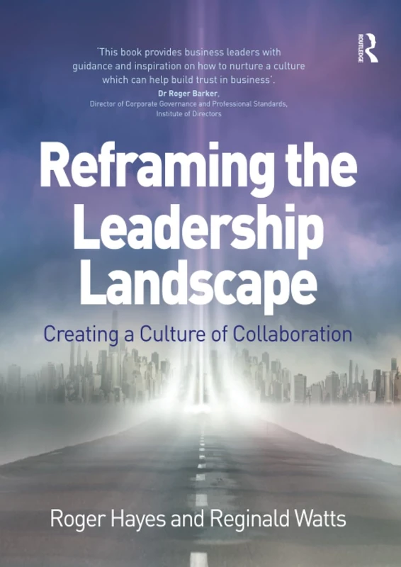 Reframing the Leadership Landscape: Creating a Culture of Collaboration