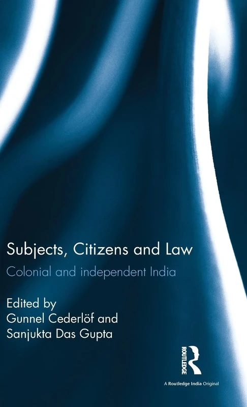 Subjects, Citizens and Law: Colonial and independent India