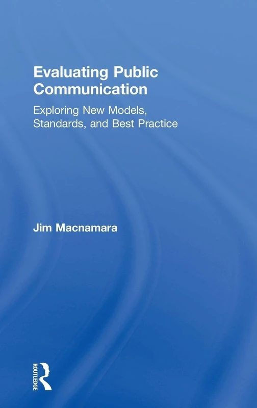 Routledge Evaluating Public Communication - Research & Models