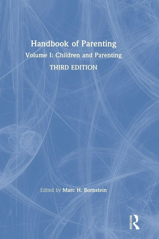 Handbook of Parenting: Volume I: Children and Parenting, Third Edition: 1
