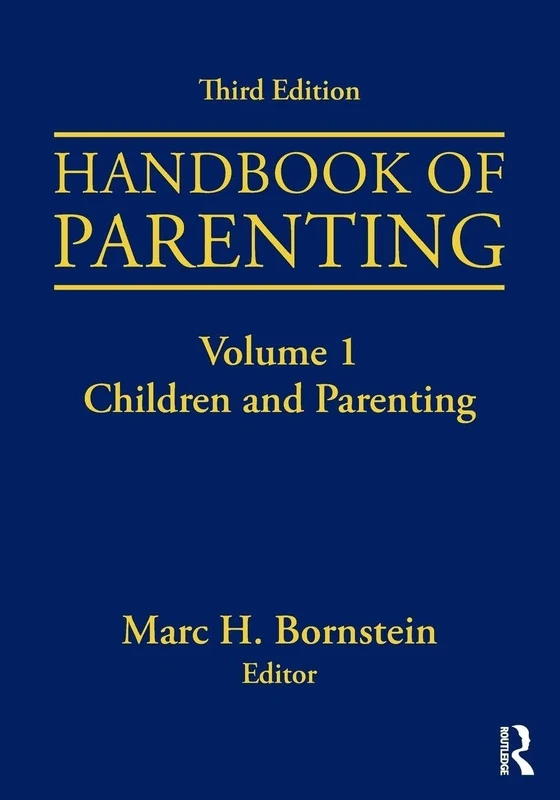 Handbook of Parenting: Volume I: Children and Parenting, Third Edition: 1