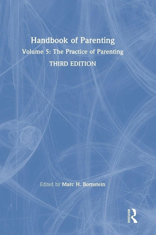 Routledge Handbook of Parenting Volume 5 - Third Edition