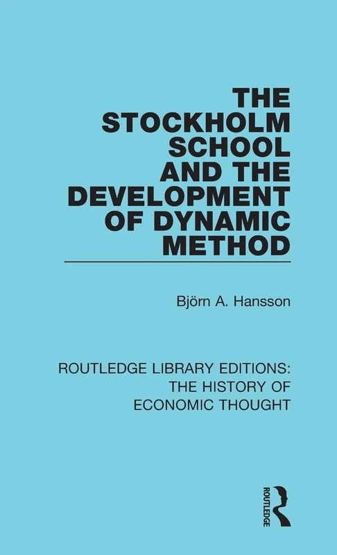 Routledge - The Stockholm School and Dynamic Method History
