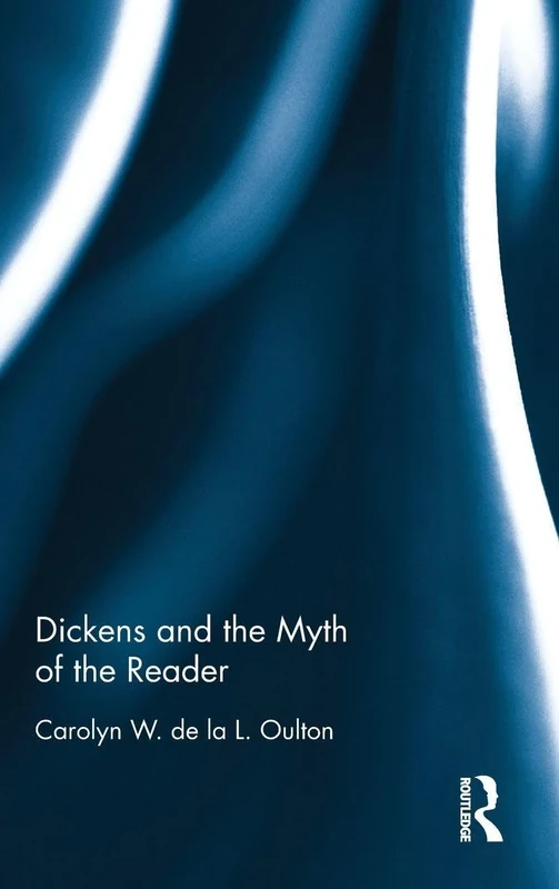 Dickens and the Myth of the Reader