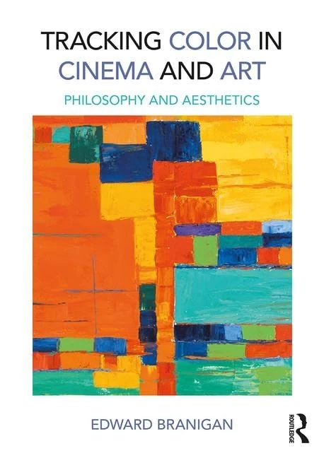 Routledge - Tracking Color in Cinema and Art: Philosophy