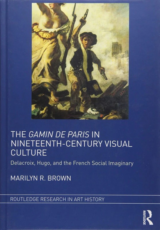 Routledge - The Gamin de Paris in Nineteenth-Century Visual Culture