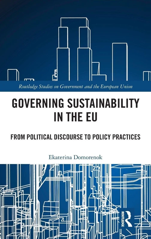 Routledge Governing Sustainability in the EU - Policy Book