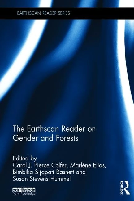 The Earthscan Reader on Gender and Forests (Earthscan Reader Series)
