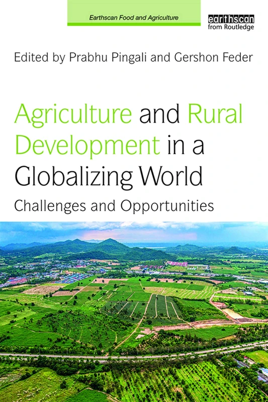 Agriculture and Rural Development in a Globalizing World: Challenges and Opportunities (Earthscan Food and Agriculture)