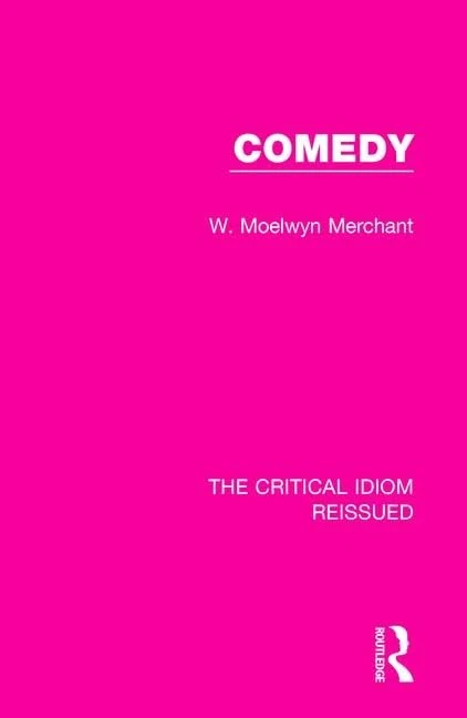 Comedy: 20 (The Critical Idiom Reissued)