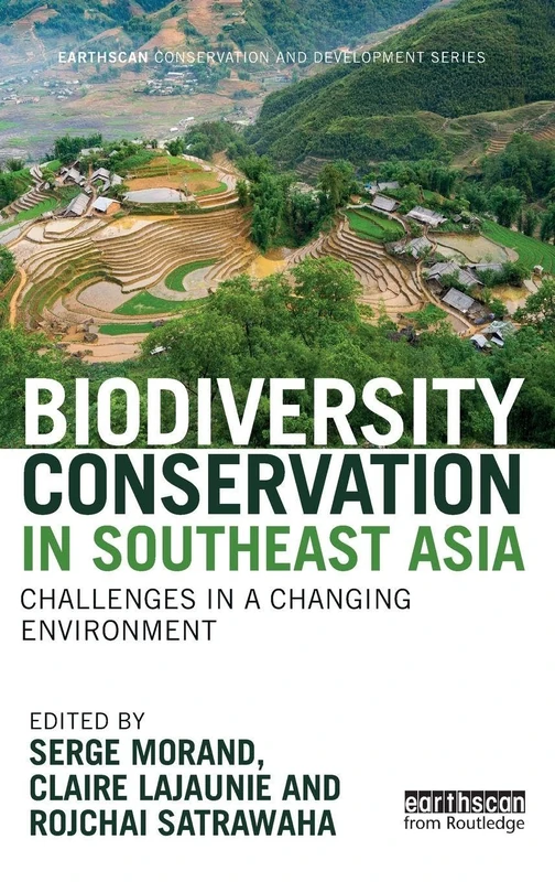 Biodiversity Conservation in Southeast Asia: Challenges in a Changing Environment (Earthscan Conservation and Development)