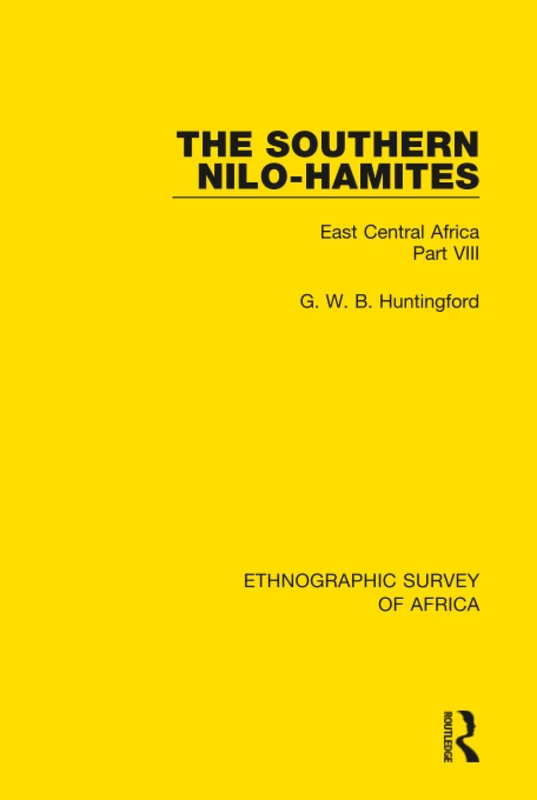 Routledge The Southern Nilo-Hamites - Ethnographic Survey