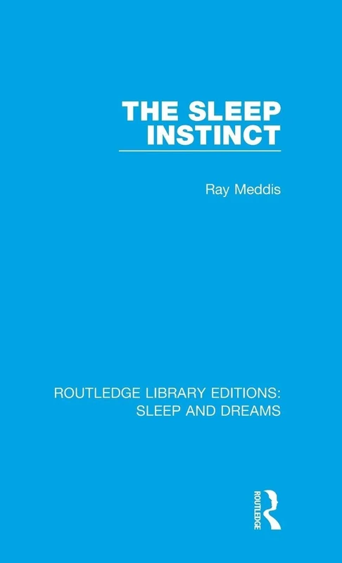 The Sleep Instinct: 6 (Routledge Library Editions: Sleep and Dreams)