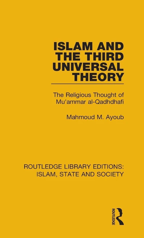 Routledge Islam and the Third Universal Theory - Qadhdhafi