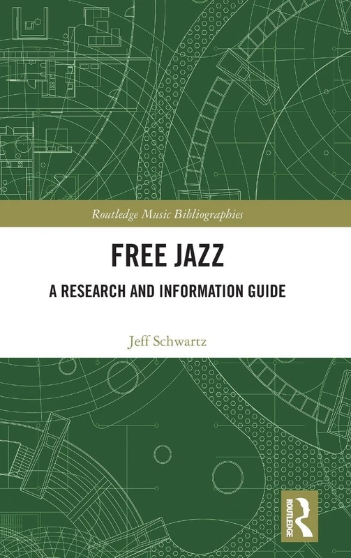 Routledge Free Jazz: A Research and Information Guide