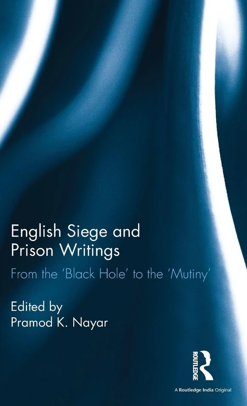 Routledge English Siege and Prison Writings - British Captivity