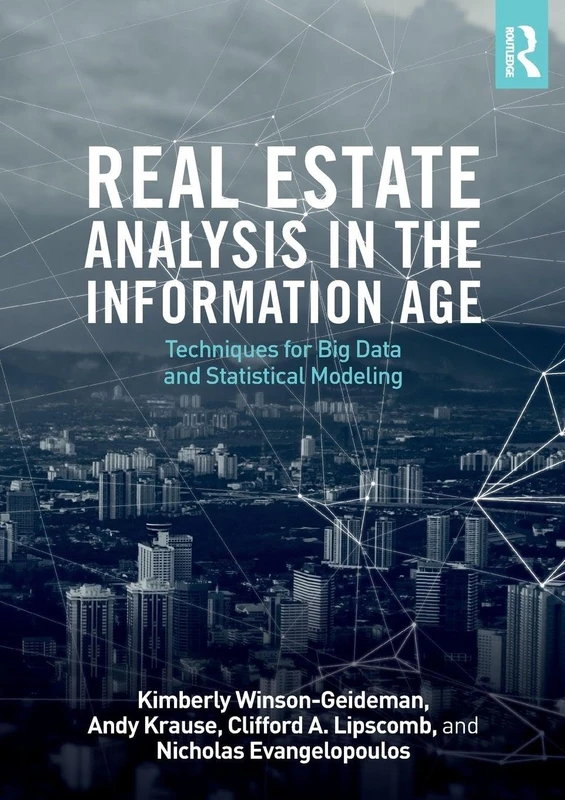 Real Estate Analysis in the Information Age: Techniques for Big Data and Statistical Modeling