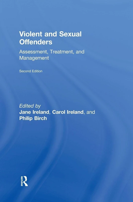 Routledge - Violent and Sexual Offenders: 2nd Edition