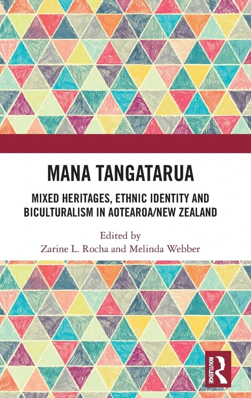 Mana Tangatarua: Mixed heritages, ethnic identity and biculturalism in Aotearoa/New Zealand
