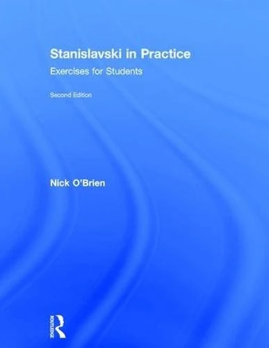 Routledge Stanislavski in Practice: Exercises for Students