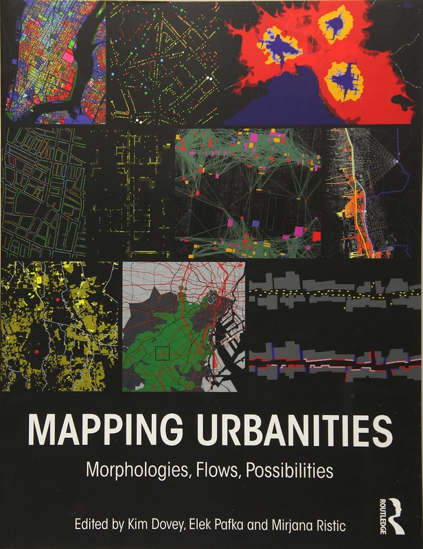 Mapping Urbanities: Morphologies, Flows, Possibilities