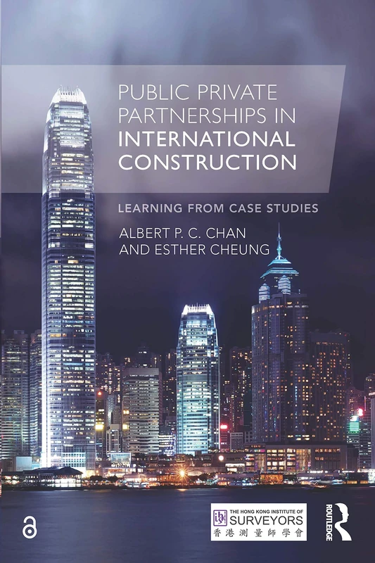 Public Private Partnerships in International Construction: Learning from case studies