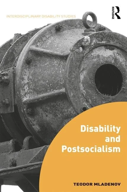 Disability and Postsocialism (Interdisciplinary Disability Studies)