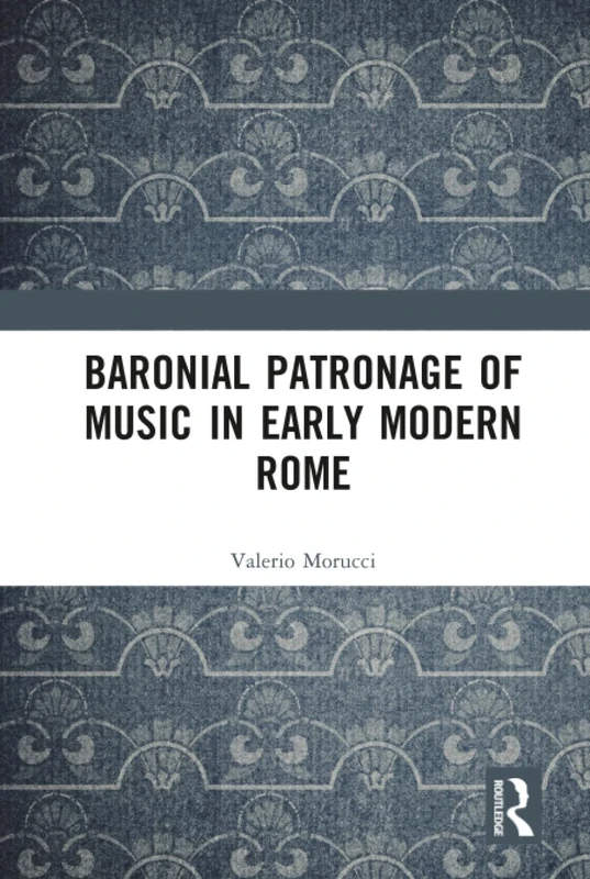Baronial Patronage of Music in Early Modern Rome - Image 1