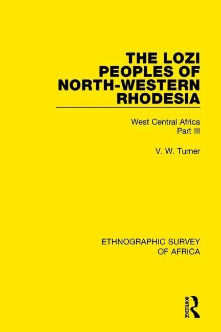 The Lozi Peoples of North-Western Rhodesia: West Central Africa Part III: 29 (Ethnographic Survey of Africa)