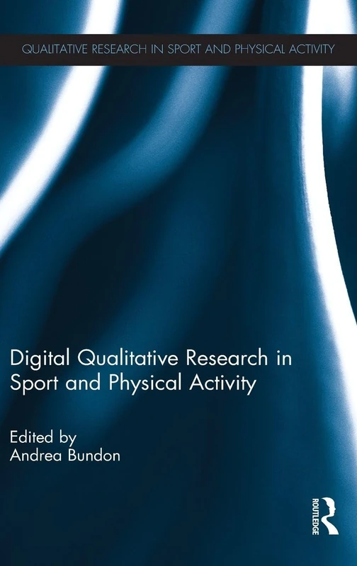 Routledge - Digital Qualitative Research in Sport and Physical Activity