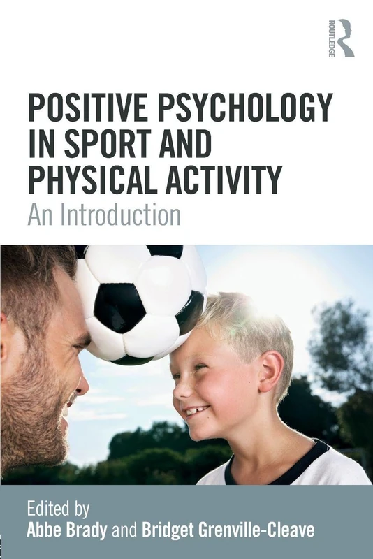 Positive Psychology in Sport and Physical Activity: An Introduction