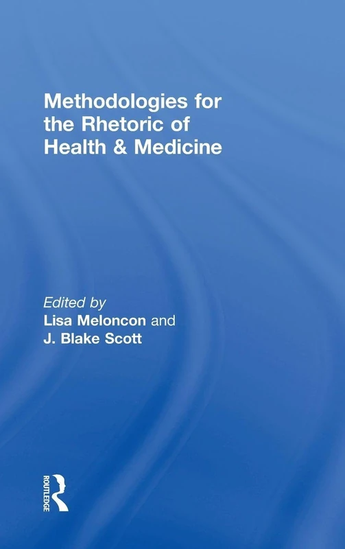 Methodologies for the Rhetoric of Health & Medicine