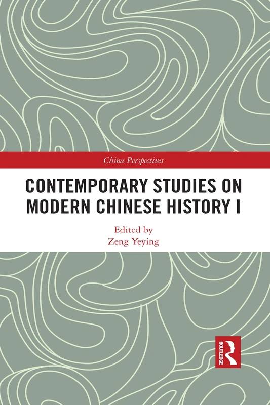 Contemporary Studies on Modern Chinese History I: 1 (China Perspectives)