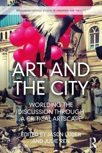Art and the City: Routledge Critical Studies in Urbanism