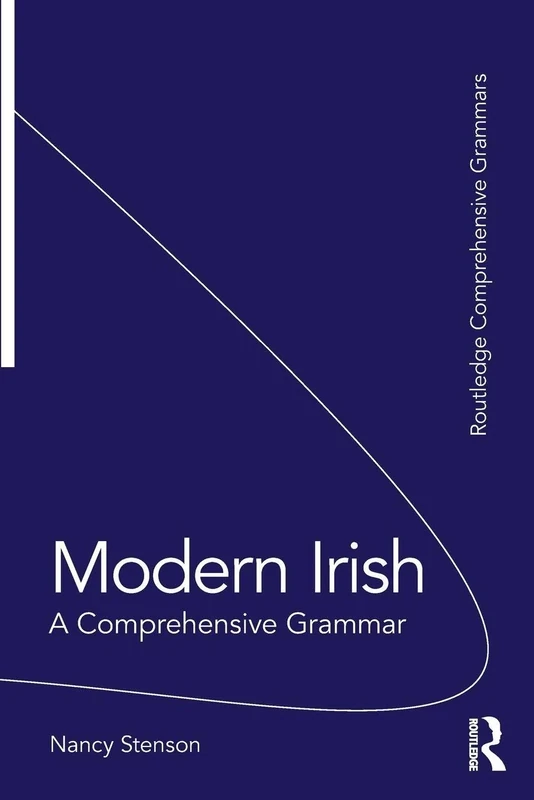 Modern Irish: A Comprehensive Grammar (Routledge Comprehensive Grammars)