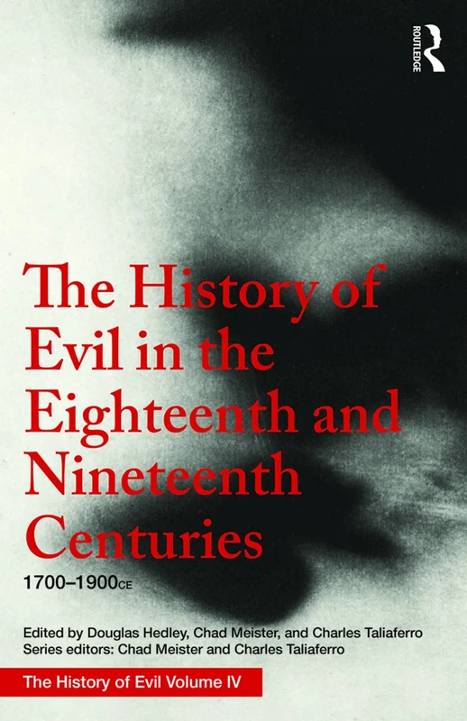 Routledge - The History of Evil 1700-1900 CE: Volume 4